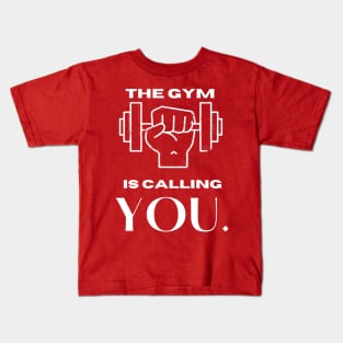 the gym is calling you Kids T-Shirt